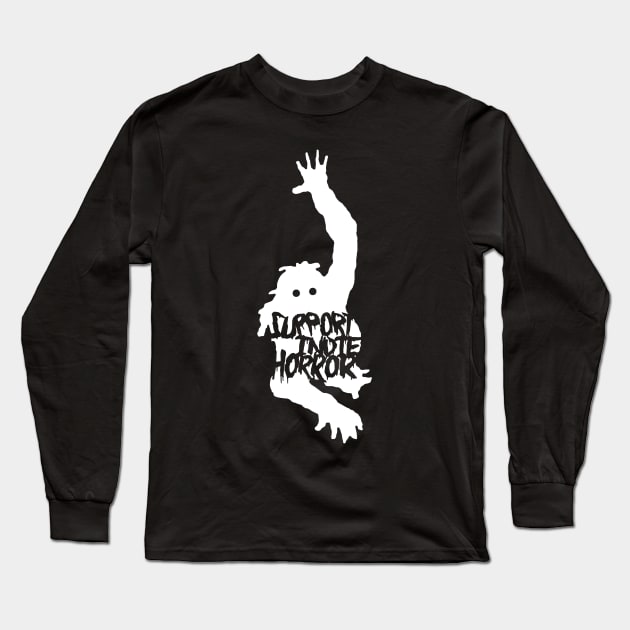 Support Indie Horror Long Sleeve T-Shirt by ModernPop